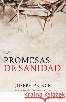 Promesas de Sanidad = Healing Promises Joseph Prince 9781621361213 Casa Creacion