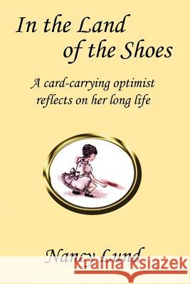 In the Land of the Shoes Nancy Lund 9781621370079