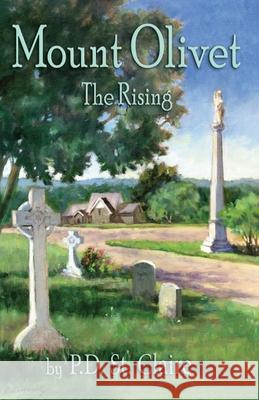 Mount Olivet - The Rising P. D. S 9781621375685 Virtualbookworm.com Publishing