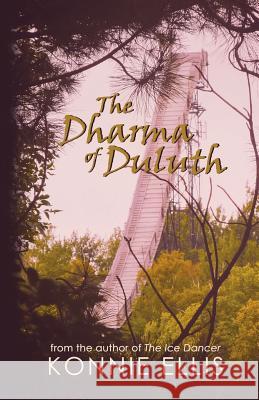 The Dharma of Duluth Konnie Ellis 9781621376828