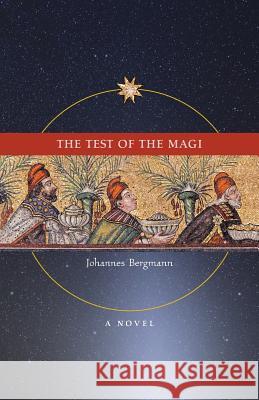 The Test of the Magi Johannes Bergmann 9781621380832