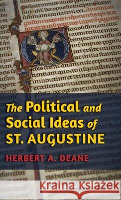 The Political and Social Ideas of St. Augustine Deane, Herbert a. 9781621386070 Angelico Press