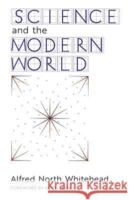 Science and the Modern World Alfred North Whitehead Keith Lemna 9781621386858 Angelico Press