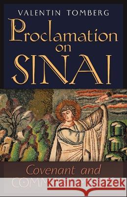 Proclamation on Sinai: Covenant and Commandments Valentin Tomberg 9781621388470