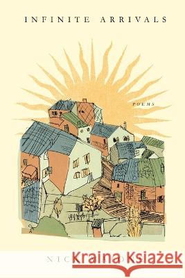 Infinite Arrivals Nick Maione 9781621389255