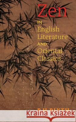 Zen in English Literature and Oriental Classics R. H. Blyth 9781621389736 Angelico Press