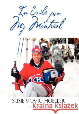 In Exile from My Montreal Susie Yovic Hoeller Gregory Janicke 9781621417453