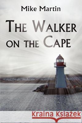 The Walker on the Cape Mike Martin 9781621418498