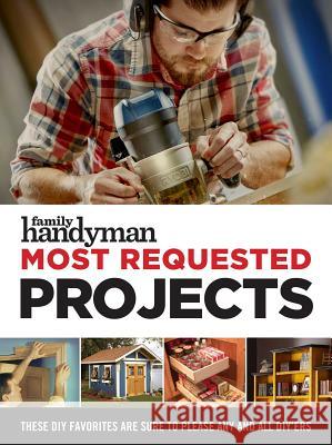 Family Handyman Most Requested Projects Editors at Family Handyman 9781621454502 Reader's Digest Association