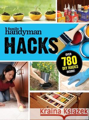 Family Handyman Hacks Editors at Family Handyman 9781621455370 Reader's Digest Association