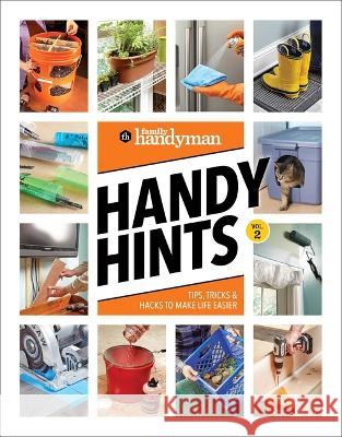Family Handyman Handy Hints, Volume 2 Family Handyman 9781621459224 Trusted Media Brands