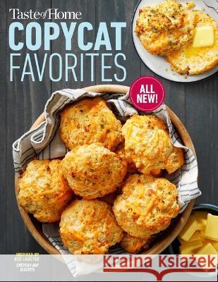 Taste of Home Copycat Favorites Volume 2: Enjoy Your Favorite Restaurant Foods, Snacks and More at Home! Taste of Home 9781621459330 Taste of Home Books/RDA Enthusiast Brands LLC