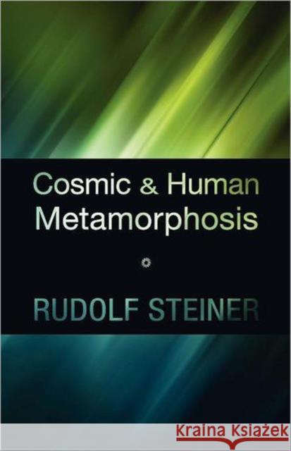 Cosmic and Human Metamorphosis: (Cw 175) Steiner, Rudolf 9781621480006