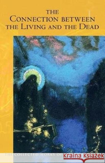 The Connection Between the Living and the Dead Rudolf Steiner 9781621480754 Steiner Books