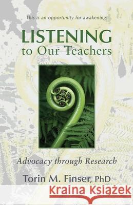 Listening to Our Teachers Torin M. Finser 9781621483755 Steiner Books