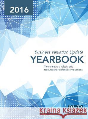 Business Valuation Update Yearbook 2016 Andy Dzamba 9781621500629 Business Valuation Resources