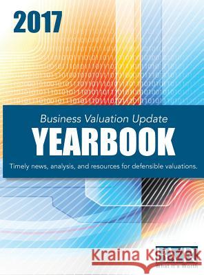 Business Valuation Update Yearbook 2017 Bvr 9781621501053 Business Valuation Resources