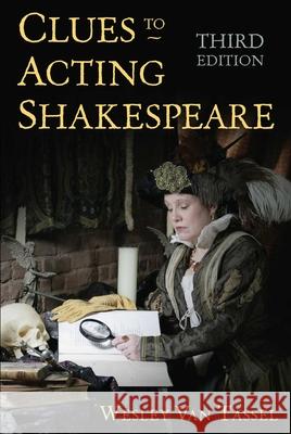 Clues to Acting Shakespeare (Third Edition)  9781621536628 Allworth Press