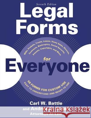 Legal Forms for Everyone: Wills, Probate, Trusts, Leases, Home Sales, Divorce, Contracts, Bankruptcy, Social Security, Patents, Copyrights, and Carl W. Battle Andrea D. Small 9781621538172 Allworth