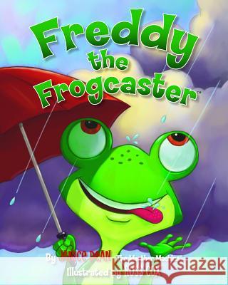 Freddy the Frogcaster Janice Dean 9781621575085 Regnery Kids