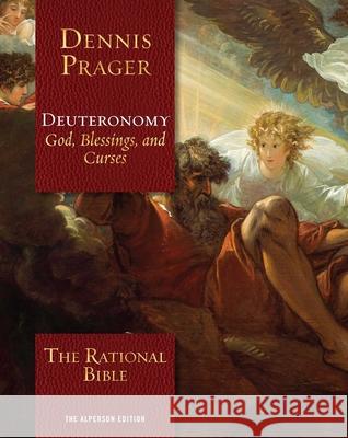 The Rational Bible: Deuteronomy Dennis Prager 9781621579007