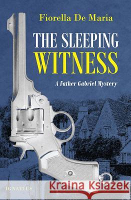 The Sleeping Witness: A Father Gabriel Mystery Fiorella D 9781621640769 Ignatius Press