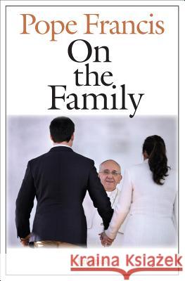 On the Family Pope Francis 9781621641001 Ignatius Press