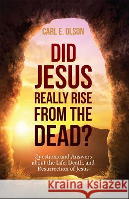 Did Jesus Really Rise from the Dead? Olson, Carl 9781621641209