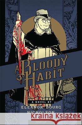 A Bloody Habit Eleanor Bour 9781621642060 Ignatius Press