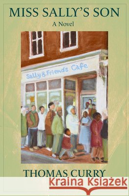 Miss Sally's Son Thomas Curry 9781621648161
