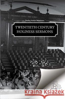 Twentieth Century Holiness Sermons Pentecostal Publishing Company 9781621715320