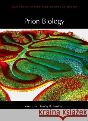 Prion Biology: Prion Biology and Diseases Stanley B. Prusiner 9781621822844 Cold Spring Harbor Laboratory Press