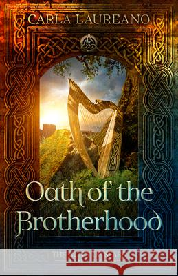 Oath of the Brotherhood: Volume 1 Laureano, Carla 9781621841517 Enclave Publishing