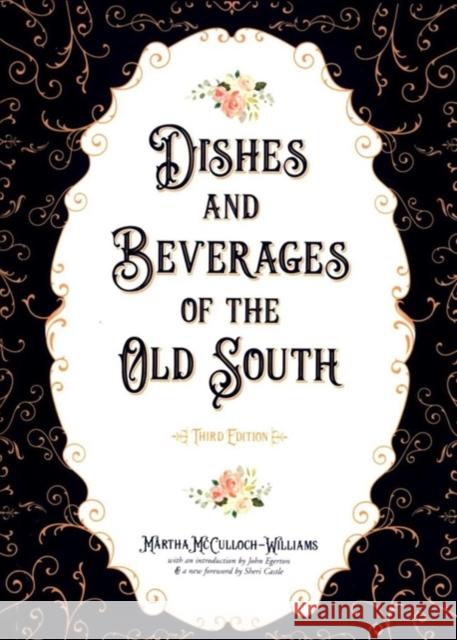 Dishes and Beverages of the Old South Martha McCulloch-Williams John Egerton 9781621903000 Univ Tennessee Press