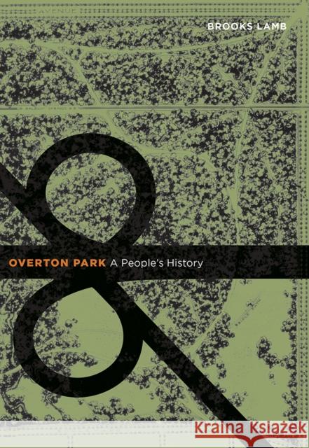 Overton Park: A People's History Brooks Lamb 9781621904601 University of Tennessee Press
