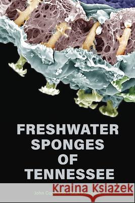 Freshwater Sponges of Tennessee John Copeland Stan Kunigelis 9781621909194 Univ Tennessee Press