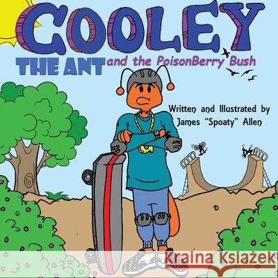 Cooley the Ant and the Poisonberry Bush James 