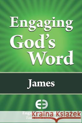 Engaging God's Word: James Community Bible Study 9781621940005 Engage Bible Studies