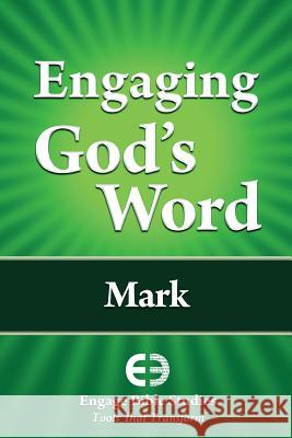 Engaging God's Word: Mark Community Bible Study 9781621940128 Engage Bible Studies