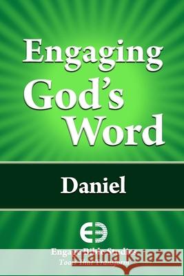 Engaging God's Word: Daniel Community Bible Study 9781621940227 Engage Bible Studies