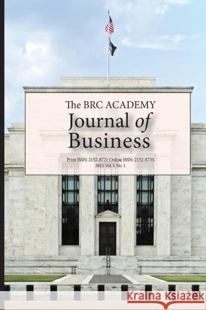 The BRC Academy Journal of Business Vol. 5 No. 1 Richardson, Paul 9781621962670 Cambria Press