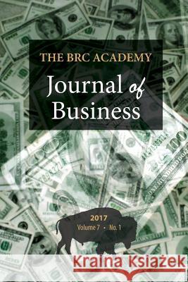 The BRC Academy Journal of Business: Volume 7, Number 1 Richardson, Paul S. 9781621963790 Cambria Press