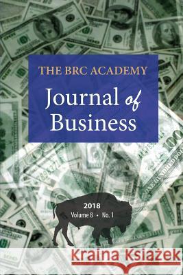 The BRC Academy Journal of Business, Volume 8 Number 1 Paul Richardson (Pfizer USA) 9781621964179 Cambria Press