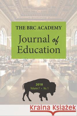 The BRC Academy Journal of Education, Volume 7 Number 1 Paul Richardson (Pfizer USA) 9781621964186 Cambria Press