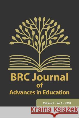 BRC Journal of Advances in Education, Volume 3 Number 1 Paul Richardson (Pfizer USA) 9781621964209 Cambria Press