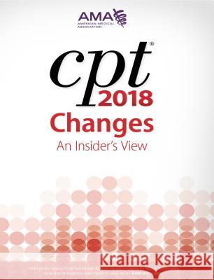 CPT Changes 2018 American Medical Association 9781622026029 