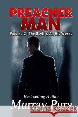 Preacher Man Volume 2 The Devil & All His Works Pura, Murray 9781622085156