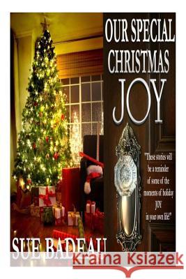 Our Special Christmas Joy Sue Badeau 9781622086023
