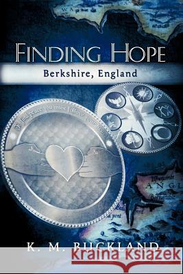 Finding Hope - Berkshire, England K. M. Buckland 9781622120079 Strategic Book Publishing