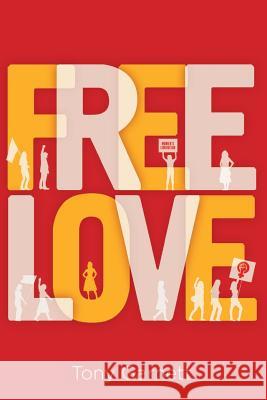 Free Love Tony Garnett 9781622122806 Strategic Book Publishing